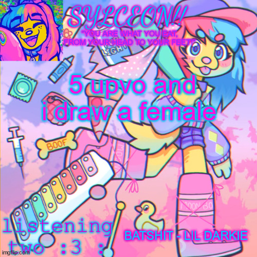 THIS IS SYLCEON SPEAKJIN AND UR LISTENIN 2 4LUNG!! | 5 upvo and i draw a female; BATSHIT - LIL DARKIE | image tagged in this is sylceon speakjin and ur listenin 2 4lung | made w/ Imgflip meme maker