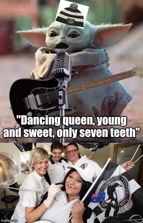 Dancing Queen | "Dancing queen, young and sweet, only seven teeth" | image tagged in baby yoda singing,dancing,queen | made w/ Imgflip meme maker