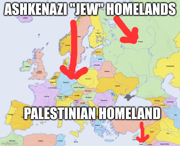 Map of Europe | ASHKENAZI "JEW" HOMELANDS; PALESTINIAN HOMELAND | image tagged in map of europe | made w/ Imgflip meme maker