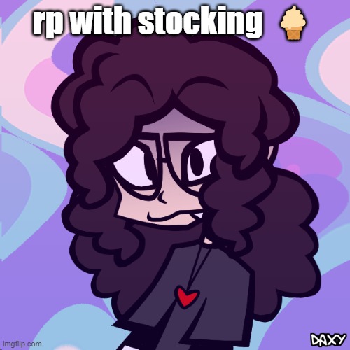 Stocking | rp with stocking 🍦 | image tagged in stocking | made w/ Imgflip meme maker
