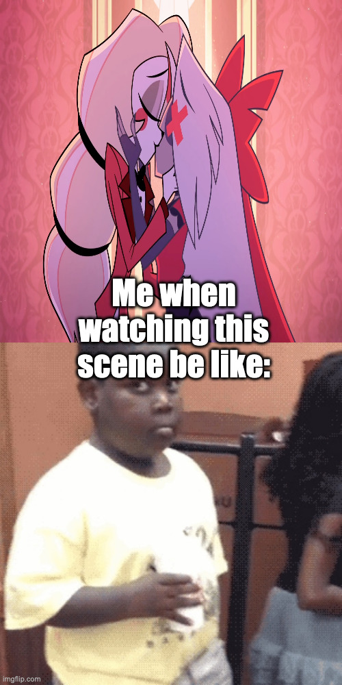 This is not fanfic, this is an actual scene. | Me when watching this scene be like: | image tagged in awkward kid,hazbin hotel | made w/ Imgflip meme maker