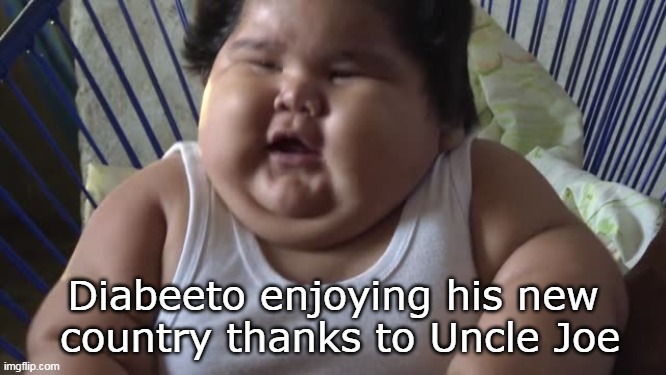 Diabeeto enjoying his new  country thanks to Uncle Joe | made w/ Imgflip meme maker