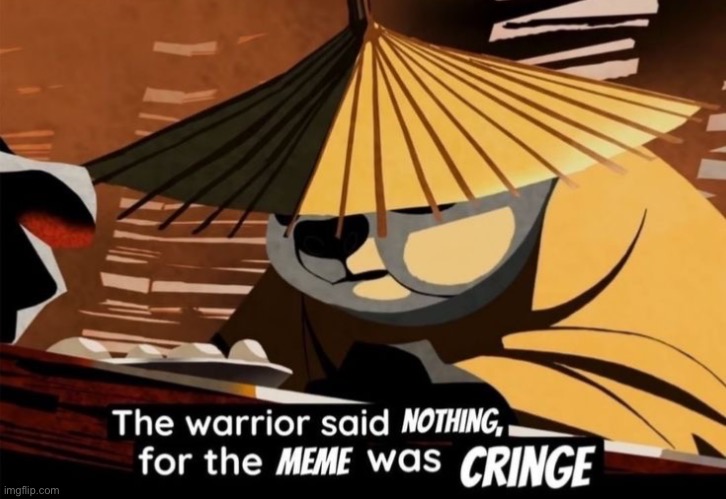 the warrior said nothing | image tagged in the warrior said nothing | made w/ Imgflip meme maker