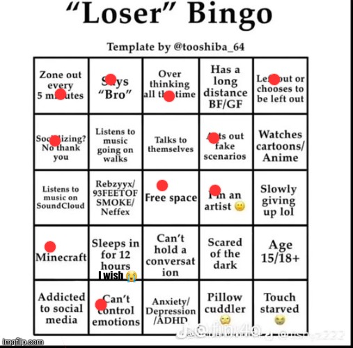 loser bingo | I wish 😭 | image tagged in loser bingo | made w/ Imgflip meme maker
