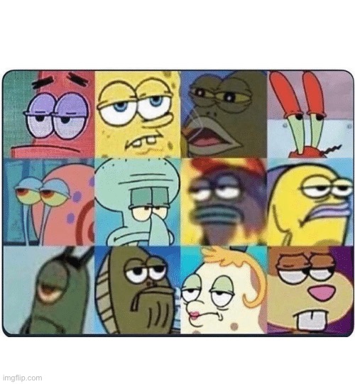 Bruh | image tagged in oh come on spongebob | made w/ Imgflip meme maker