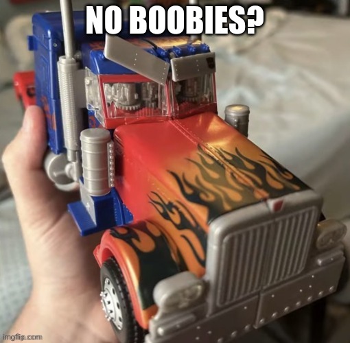 NO BOOBIES? | made w/ Imgflip meme maker
