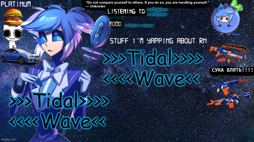 Platinum. annoucement template | >>>Tidal>>>> <<<<Wave<<; >>>Tidal>>>> <<<<Wave<<; >>>Tidal>>>> <<<<Wave<<; >>>Tidal>>>> <<<<Wave<< | image tagged in platinum annoucement template | made w/ Imgflip meme maker