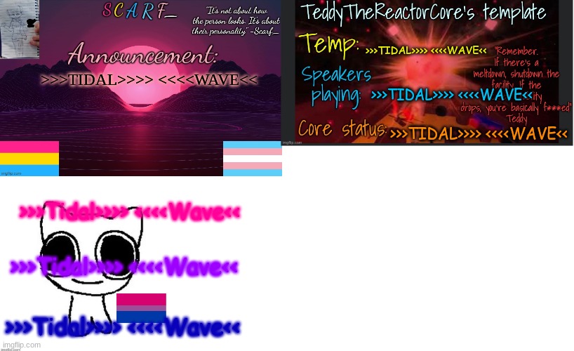 >>>TIDAL>>>> <<<<WAVE<<; >>>TIDAL>>>> <<<<WAVE<<; >>>TIDAL>>>> <<<<WAVE<<; >>>TIDAL>>>> <<<<WAVE<<; >>>Tidal>>>> <<<<Wave<<; >>>Tidal>>>> <<<<Wave<<; >>>Tidal>>>> <<<<Wave<< | image tagged in the autistic trio shared annoucment template | made w/ Imgflip meme maker