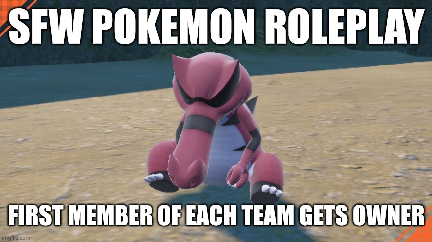 krookodile sleeping | SFW POKEMON ROLEPLAY; FIRST MEMBER OF EACH TEAM GETS OWNER | image tagged in krookodile sleeping | made w/ Imgflip meme maker
