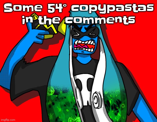 Pluh | Some 54° copypastas in the comments | image tagged in skatez kms | made w/ Imgflip meme maker