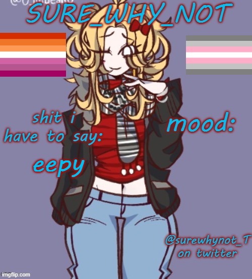 sure_why_not announcement template | eepy | image tagged in sure_why_not announcement template | made w/ Imgflip meme maker