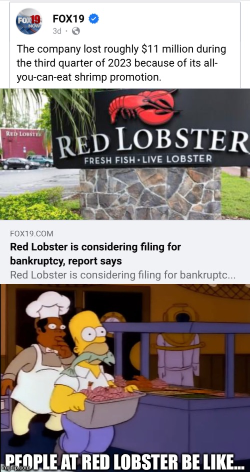 Red Lobster filing bankruptcy | PEOPLE AT RED LOBSTER BE LIKE… | image tagged in red lobster,homer simpson,shrimp,memes | made w/ Imgflip meme maker