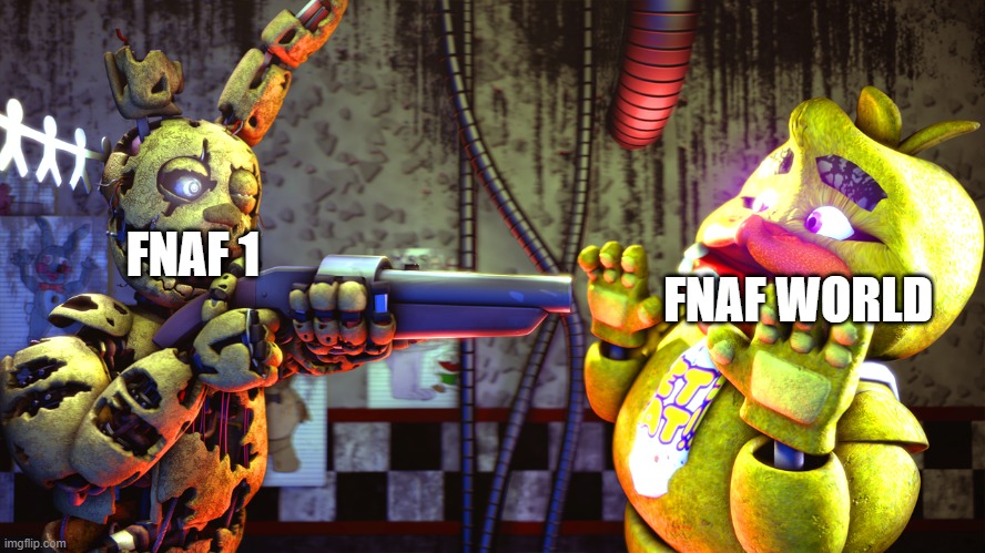 Springtrap shooting chica | FNAF WORLD; FNAF 1 | image tagged in springtrap shooting chica | made w/ Imgflip meme maker