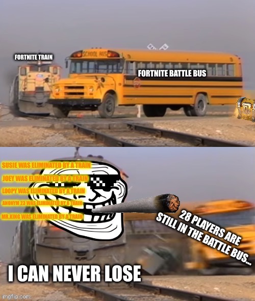 Fortnite battle bus vs. Fortnite train | image tagged in fortnite,memes,funny memes,crazy,bruh,bruh moment | made w/ Imgflip meme maker