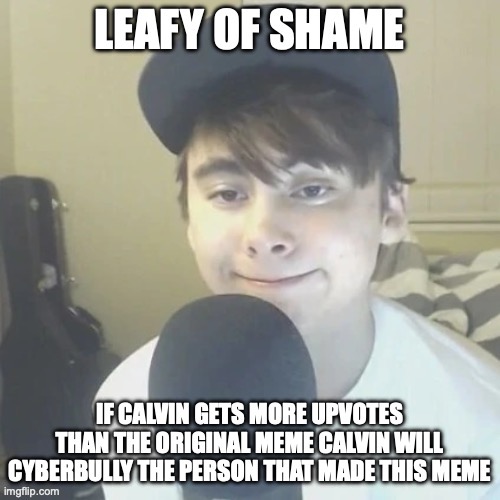 LeafyIsHere O Shame | image tagged in leafyishere o shame | made w/ Imgflip meme maker