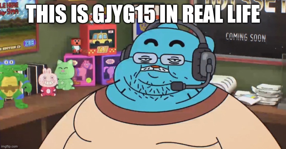 discord moderator | THIS IS GJYG15 IN REAL LIFE | image tagged in discord moderator | made w/ Imgflip meme maker