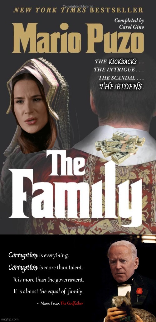 There's definately something running in The Family | KICKBACKS; THE BIDENS; Corruption; Corruption | made w/ Imgflip meme maker