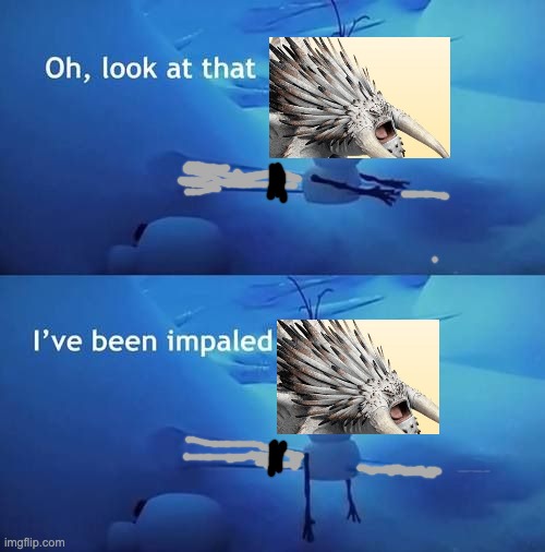 bewilderbeast is impaled | image tagged in i've been impaled | made w/ Imgflip meme maker
