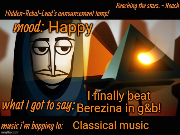 It took forever but omg it's done | Happy; I finally beat Berezina in g&b! Classical music | image tagged in hidden-rebal-leads announcement temp,memes,funny,sammy,guts and blackpowder | made w/ Imgflip meme maker