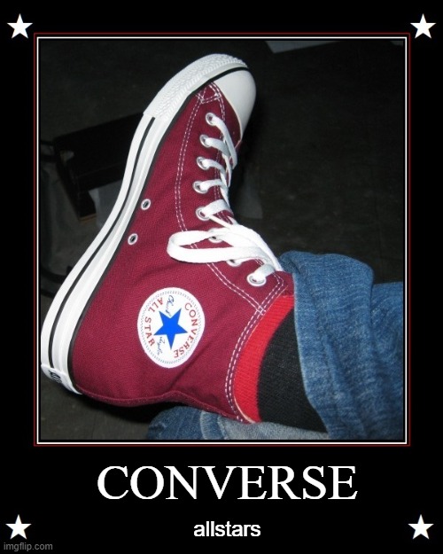 Long ago, all we had were tennis shoes, keds & Converse Allstars | CONVERSE; allstars | image tagged in vince vance,converse,allstars,memes,shoes,tennis shoes | made w/ Imgflip meme maker