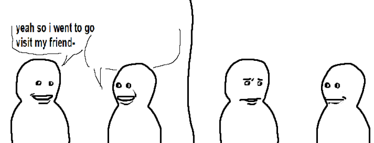 High Quality Bro Visited His Friend Blank Meme Template