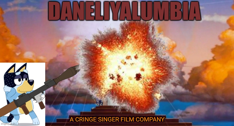Bandit Heeler destroys Daneliya Tuleshova's Columbia Pictures logo parody | DANELIYALUMBIA; A CRINGE SINGER FILM COMPANY | image tagged in columbia pictures,memes,daneliya tuleshova sucks | made w/ Imgflip meme maker