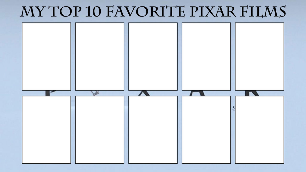 top 10 favorite pixar films Blank Meme Template