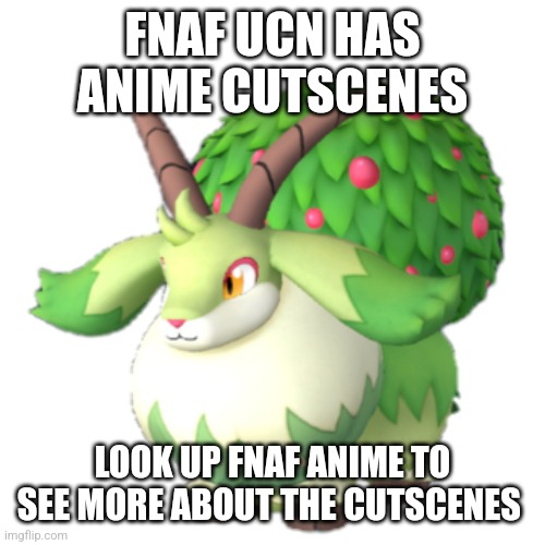 Caprity | FNAF UCN HAS ANIME CUTSCENES; LOOK UP FNAF ANIME TO SEE MORE ABOUT THE CUTSCENES | image tagged in caprity | made w/ Imgflip meme maker