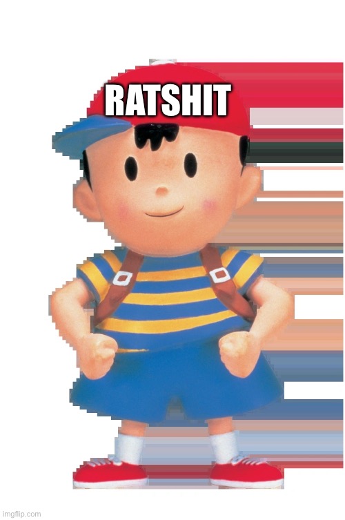 Ness | RATSHIT | image tagged in ness | made w/ Imgflip meme maker