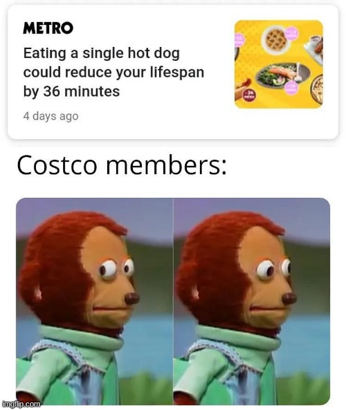 costco hotdogs are fire | image tagged in memes,funny,costco,monkey looking away | made w/ Imgflip meme maker