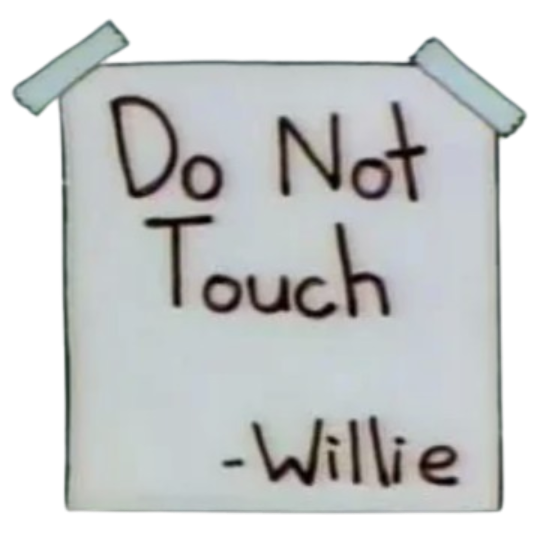 Do Not Touch - Willie Simpsons Sign Blank Meme Template