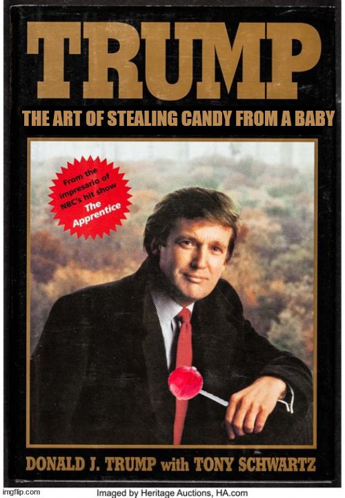 Stealing candy from a baby | image tagged in thief,candy crook,lollypop,stealing candy from a baby,ate of the deal,maga sucker | made w/ Imgflip meme maker