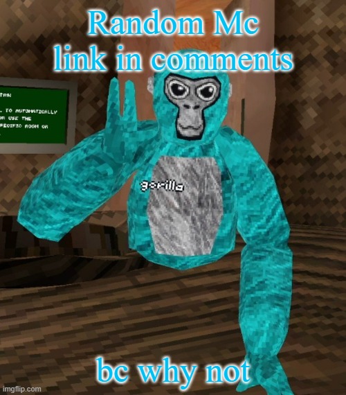 Monkey | Random Mc link in comments; bc why not | image tagged in monkey | made w/ Imgflip meme maker