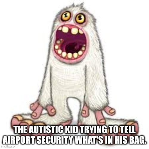 THE AUTISTIC KID TRYING TO TELL AIRPORT SECURITY WHAT'S IN HIS BAG. | made w/ Imgflip meme maker