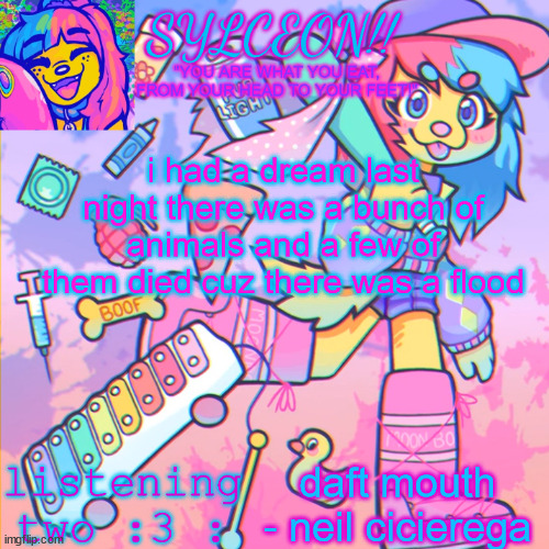 THIS IS SYLCEON SPEAKJIN AND UR LISTENIN 2 4LUNG!! | i had a dream last night there was a bunch of animals and a few of them died cuz there was a flood; daft mouth - neil cicierega | image tagged in this is sylceon speakjin and ur listenin 2 4lung | made w/ Imgflip meme maker
