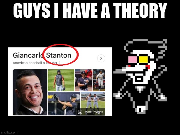This is the dumbest thing I have made yet | image tagged in guys i have a theory,spamton,deltarune,name soundalikes | made w/ Imgflip meme maker