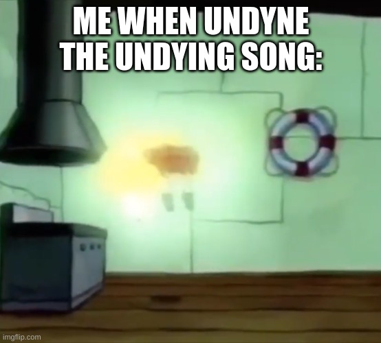 it's just to good | ME WHEN UNDYNE THE UNDYING SONG: | image tagged in ascending spongebob,undyne,undertale | made w/ Imgflip meme maker