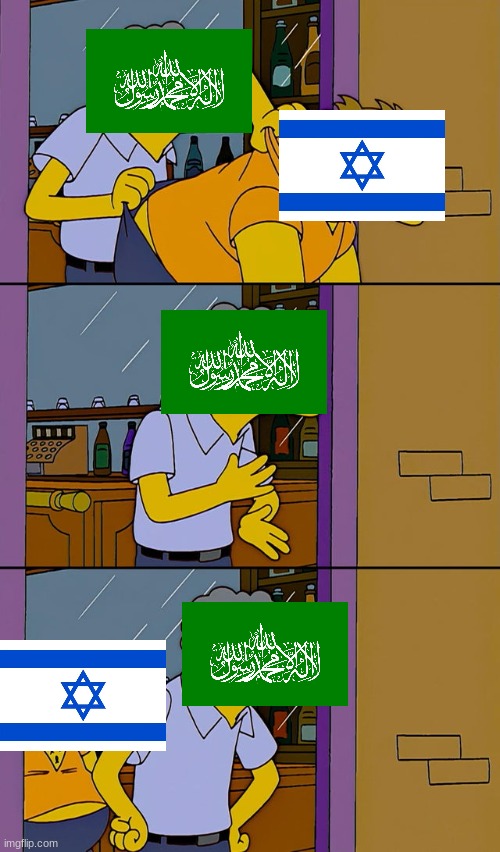 Results of the October 7 attacks in a nutshell | image tagged in moe throws barney,israel,hamas | made w/ Imgflip meme maker