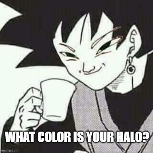 Dragon Ball Z | WHAT COLOR IS YOUR HALO? | image tagged in dbz,freeza | made w/ Imgflip meme maker
