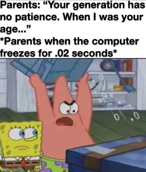 Parents by like: | image tagged in fun,spongebob,oh wow are you actually reading these tags | made w/ Imgflip meme maker