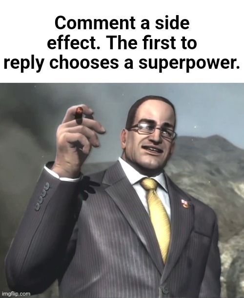 The fog is coming on April 8th, 2024. | Comment a side effect. The first to reply chooses a superpower. | image tagged in armstrong announces announcments | made w/ Imgflip meme maker