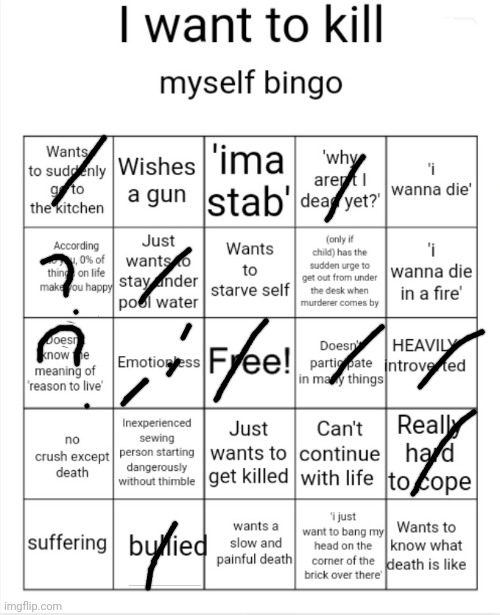dw bruddas, imma try keep living | image tagged in i want to kill myself bingo | made w/ Imgflip meme maker