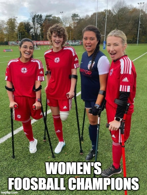 Foosball champions | WOMEN'S FOOSBALL CHAMPIONS | image tagged in strong woman,games | made w/ Imgflip meme maker