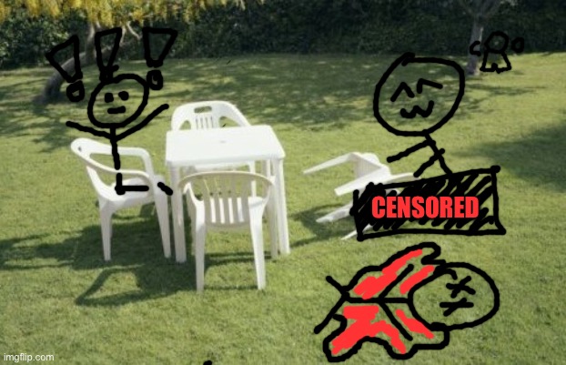 Lots of things happening in one image | CENSORED | image tagged in memes,we will rebuild | made w/ Imgflip meme maker