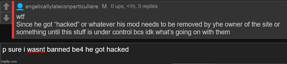 like 2 or 3 days ago | made w/ Imgflip meme maker