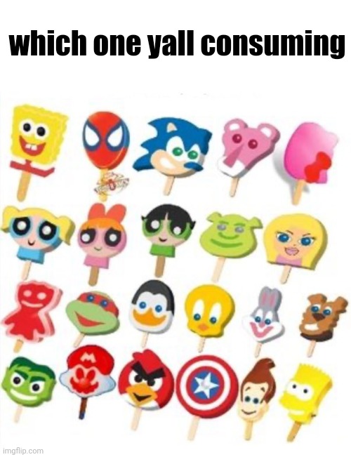 which one yall consuming | made w/ Imgflip meme maker