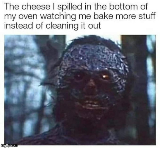 burnt oven cheese watching me | image tagged in burnt oven cheese watching me | made w/ Imgflip meme maker