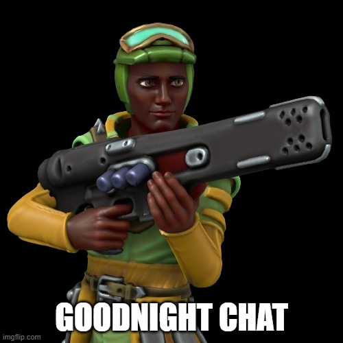 GOODNIGHT CHAT | image tagged in the zoomonger armored 2 | made w/ Imgflip meme maker
