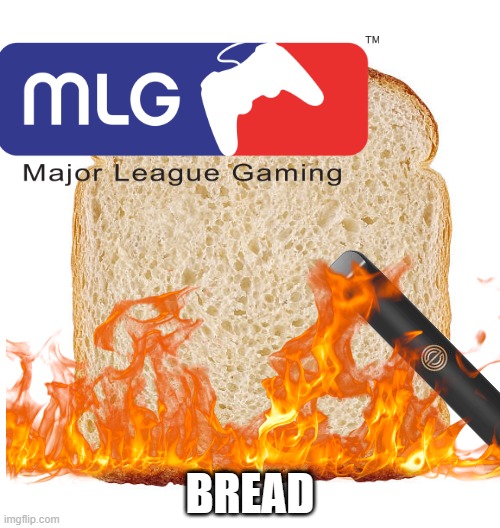 BREAD | BREAD | image tagged in shitpost,bread,gen z humor,lol so funny | made w/ Imgflip meme maker