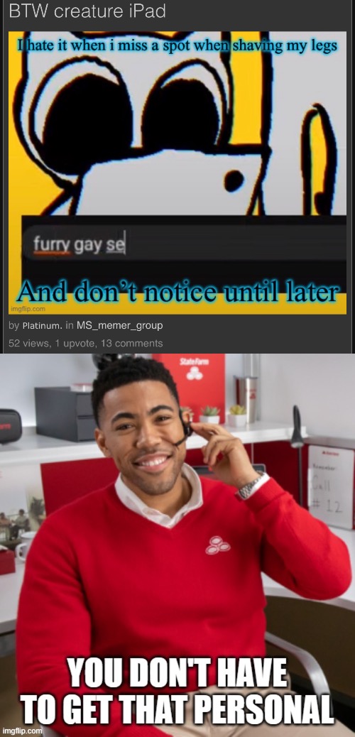 image tagged in you don't have to get that personal | made w/ Imgflip meme maker
